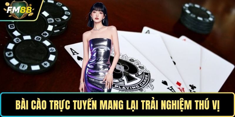 Bài cào trực tuyến mang lại trải nghiệm thú vị