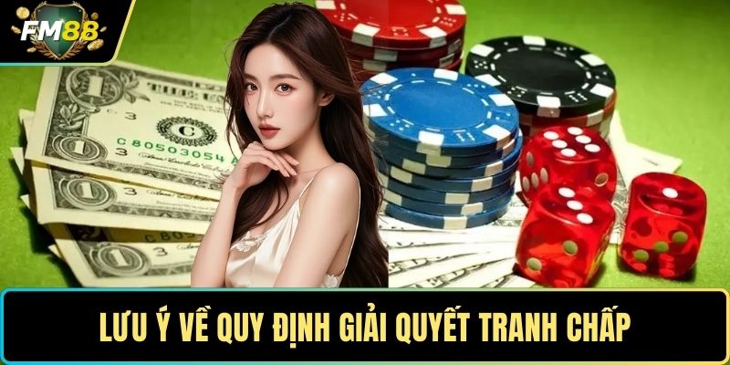 Lưu ý về quy định giải quyết tranh chấp