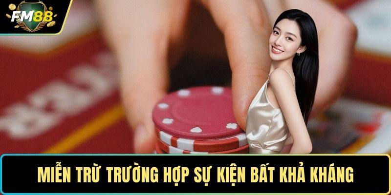 Miễn trừ trường hợp sự kiện bất khả kháng