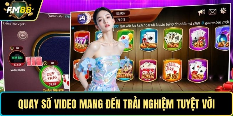 Quay số video mang đến trải nghiệm tuyệt vời